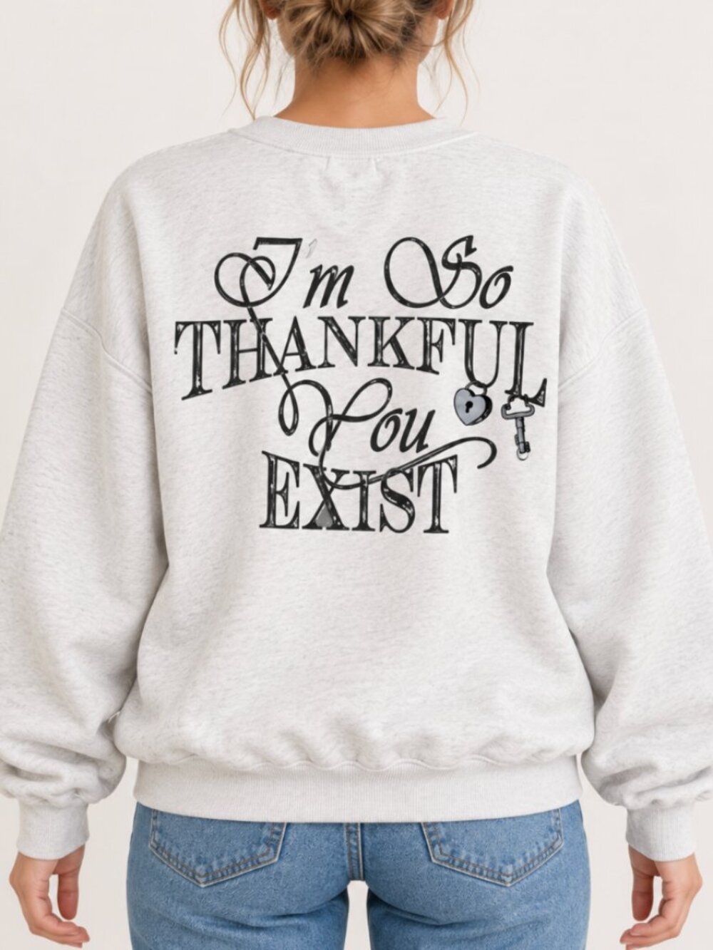 Mayfair the Label I’m so Happy you exist sweatshirt